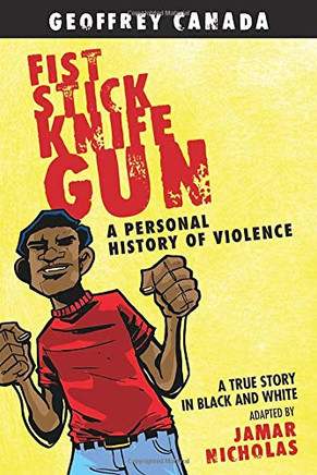 Fist Stick Knife Gun: A Personal History of Violence