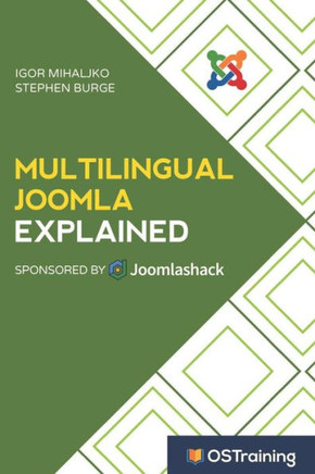 Multilingual Joomla Explained: Your Step-By-Step Guide To Building Multilingual Joomla Sites