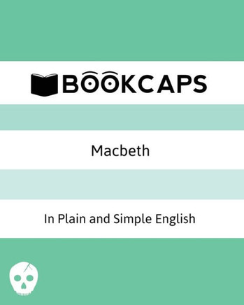 Macbeth In Plain And Simple English: (A Modern Translation And The Original Version) (Classics Retold)