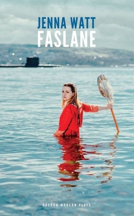 Faslane (Oberon Modern Plays)