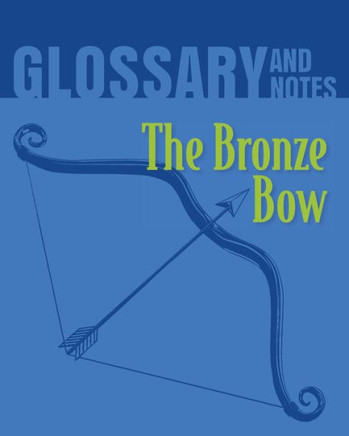 Glossary And Notes: The Bronze Bow