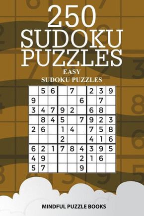 250 Sudoku Puzzles: Easy Sudoku Puzzles (Sudoku Collection)