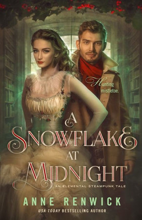 A Snowflake at Midnight (An Elemental Steampunk Tale)