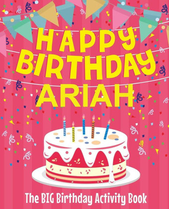 Happy Birthday Ariah - The Big Birthday Activity Book: Personalized Children's Activity Book
