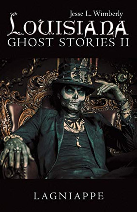 Louisiana Ghost Stories 2: Lagniappe