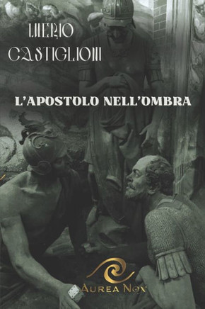 L'Apostolo Nell'Ombra (Italian Edition)