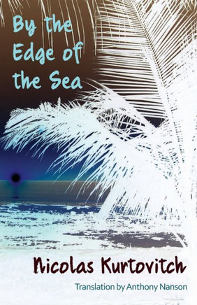 By the Edge of the Sea: Short Stories
