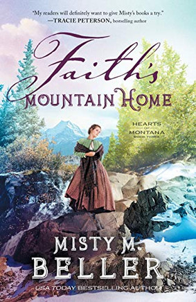 Faith's Mountain Home (Hearts of Montana)