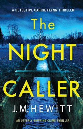The Night Caller: An Utterly Gripping Crime Thriller