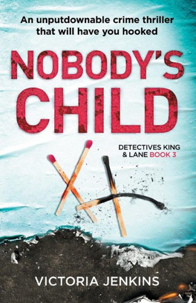 Nobody'S Child : An Unputdownable Crime Thriller That Will Have You Hooked
