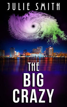 The Big Crazy: A Skip Langdon Mystery (The Skip Langdon)