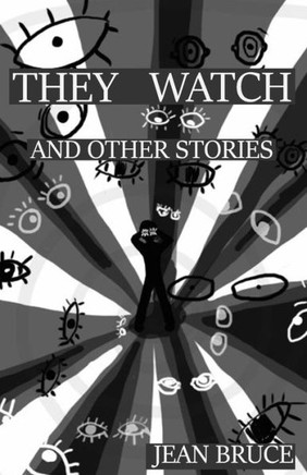 They Watch : And Other Stories