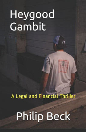Heygood Gambit: (Fastball Series) A Legal and Financial Thriller