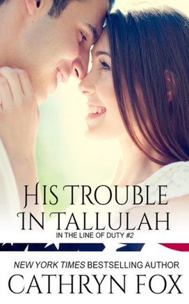 His Trouble in Tallulah (In the Line of Duty)