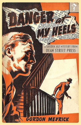 Danger at my Heels: A Golden Age Mystery