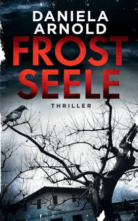Frostseele: Thriller (German Edition)