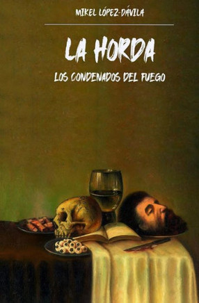 La Horda (Los Condenados Del Fuego) (Spanish Edition)