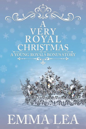 A Very Royal Christmas: A Young Royals Bonus Story