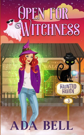 Open For Witchness (Haunted Haven)