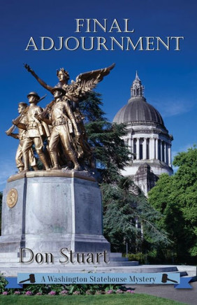 Final Adjournment: A Washington Statehouse Mystery