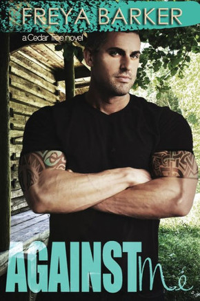 Against Me: a Cedar Tree novel