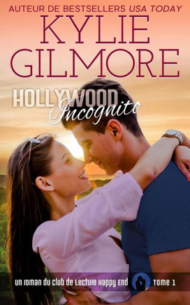 Hollywood incognito (Club de Lecture Happy End) (French Edition)