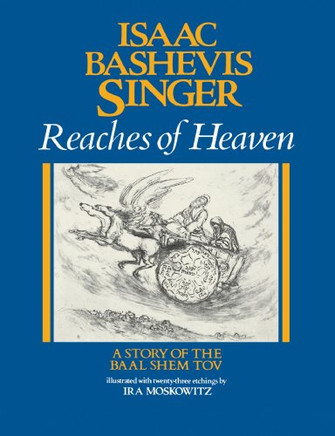 Reaches of Heaven: A Story of the Baal Shem Tov