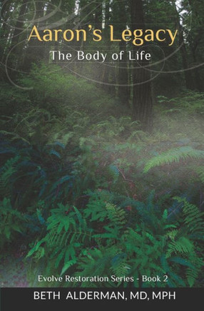 Aaron's Legacy: The Body of Life (Evolve Restoration)
