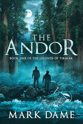 The Andor : Book One Of The Legends Of Tirmar