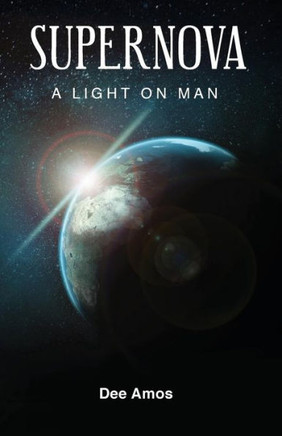 Supernova: A Light On Man