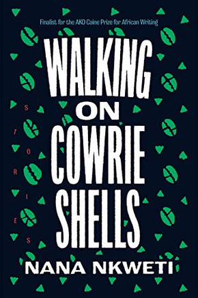 Walking On Cowrie Shells: Stories