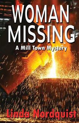 Woman Missing: A Mill Town Mystery