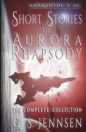 Shorts Stories Of Aurora Rhapsody: The Complete Collection (Amaranthe)