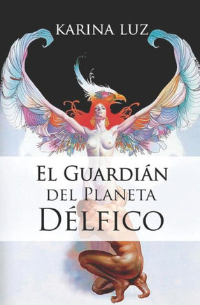 El Guardián del Planeta Délfico (Spanish Edition)