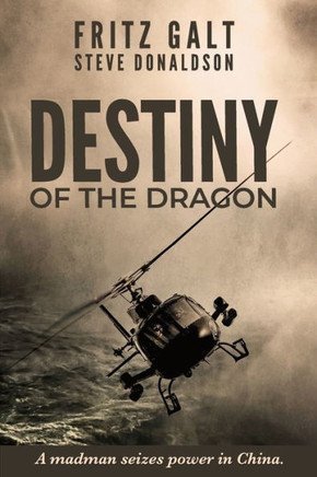 Destiny of the Dragon: A Brad West Spy Thriller (Brad and May China Thriller Series)