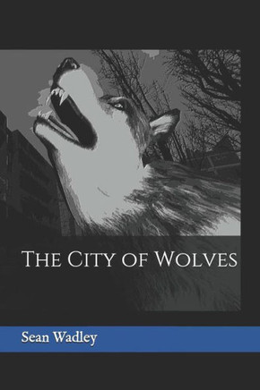 The City Of Wolves