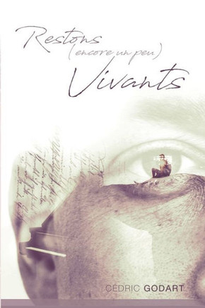 Restons (Encore Un Peu) Vivants