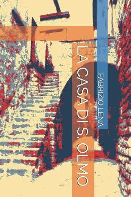 LA CASA DI S. OLMO (Italian Edition)