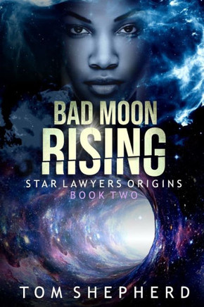 Bad Moon Rising (Star Lawyers Origins)