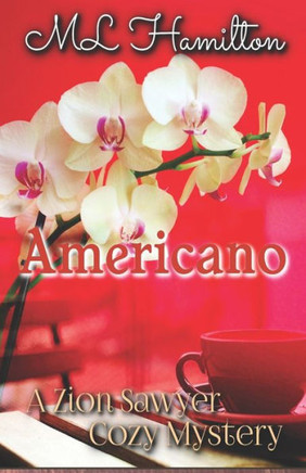 Americano (A Zion Sawyer Cozy Mystery)