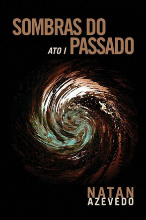 Sombras Do Passado - Ato I