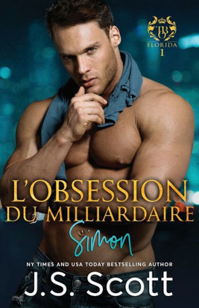 L'Obsession Du Milliardaire Simon: L'Obsession Du Milliardaire
