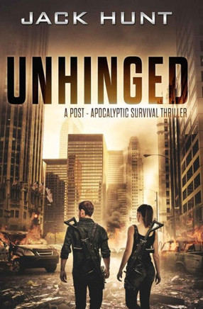 Unhinged: A Post-Apocalyptic Survival Thriller