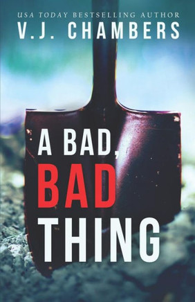 A Bad, Bad Thing: a psychological thriller