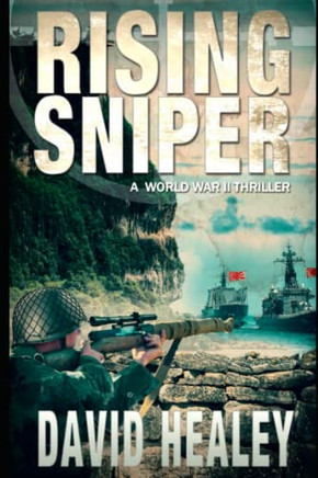 Rising Sniper: A World War Ii Thriller (Pacific Sniper)