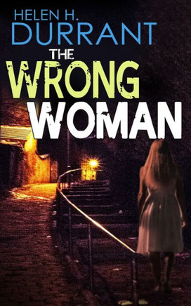 The Wrong Woman An Absolutely Gripping Crime Mystery With A Massive Twist (Detectives Lennox & Wilde Thrillers)