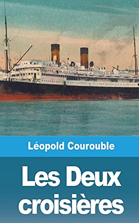 Les Deux croisières (French Edition)