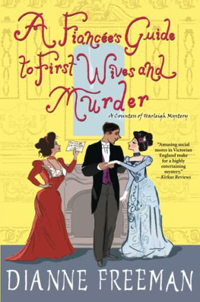 A Fiancée's Guide To First Wives And Murder (A Countess Of Harleigh Mystery)