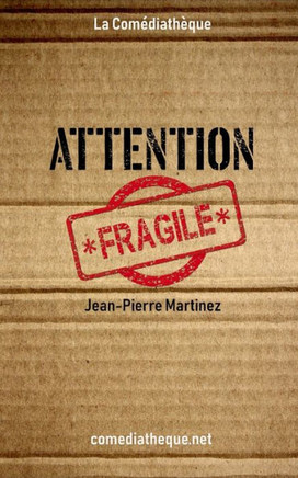 Attention Fragile (French Edition)