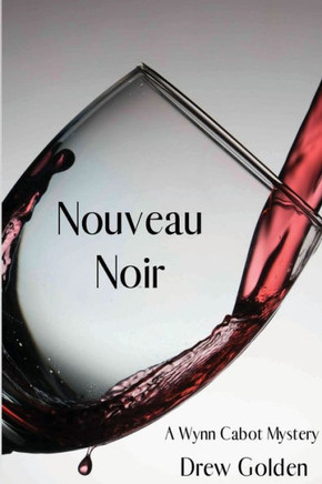 Nouveau Noir : A Wynn Cabot Mystery
